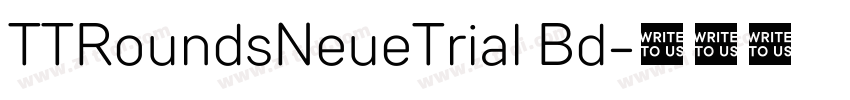 TTRoundsNeueTrial Bd字体转换 TTRoundsNeueTrial Bd字体转换